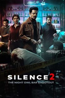 دانلود فیلم هندی سکوت ۲ – Silence 2: The Night Owl Bar Shootout 2024 دانلود فیلم هندی سکوت ۲ – Silence 2: The Night Owl Bar Shootout 2024