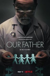 دانلود فیلم پدر ما Our Father 2022 دانلود فیلم پدر ما Our Father 2022