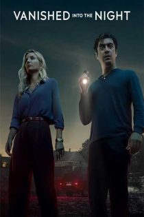 دانلود فیلم ناپدید شده در شب Vanished Into the Night 2024 دانلود فیلم ناپدید شده در شب Vanished Into the Night 2024