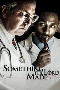 دانلود فیلم به سوی مقصد Something the Lord Made دوبله فارسی دانلود فیلم به سوی مقصد Something the Lord Made دوبله فارسی