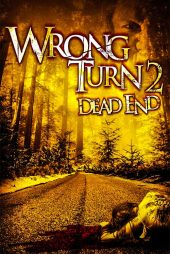 دانلود فیلم پیچ اشتباه 2 Wrong Turn 2: Dead End 2007 زیرنویس فارسی