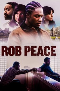 دانلود فیلم راب پیس Rob Peace 2024 دوبله فارسی دانلود فیلم راب پیس Rob Peace 2024 دوبله فارسی