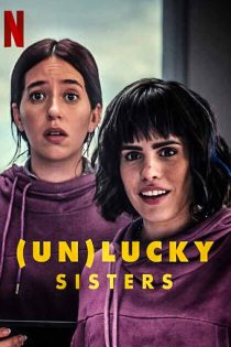 دانلود فیلم خواهران بدشانس Unlucky Sisters 2024 زیرنویس فارسی دانلود فیلم خواهران بدشانس Unlucky Sisters 2024 زیرنویس فارسی