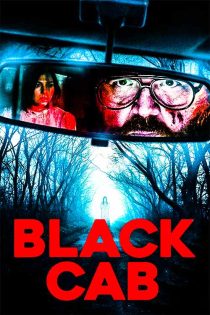 دانلود فیلم ترسناک Black Cab 2024 تاکسی سیاه زیرنویس و دوبله دانلود فیلم ترسناک Black Cab 2024 تاکسی سیاه زیرنویس و دوبله
