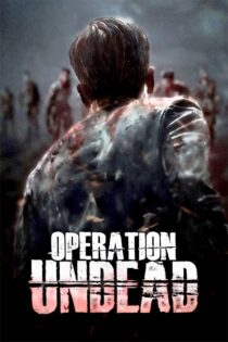 دانلود فیلم Operation Undead (عملیات مردگان متحرک) زیرنویس فارسی دانلود فیلم Operation Undead (عملیات مردگان متحرک) زیرنویس فارسی