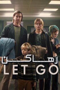 دانلود فیلم Let Go 2024 (رها کن) با دوبله فارسی دانلود فیلم Let Go 2024 (رها کن) با دوبله فارسی