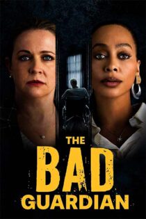 دانلود فیلم The Bad Guardian 2024 (نگهبان بد) با دوبله فارسی دانلود فیلم The Bad Guardian 2024 (نگهبان بد) با دوبله فارسی