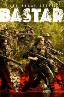 دانلود فیلم Bastar: The Naxal Story 2024 (بستر: داستان ناگزال) دانلود فیلم Bastar: The Naxal Story 2024 (بستر: داستان ناگزال)
