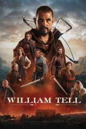 دانلود فیلم William Tell 2024 (ویلیام تل) با دوبله فارسی