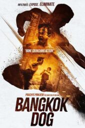 دانلود فیلم Bangkok Dog 2024 سگ بانکوک با زیرنویس فارسی