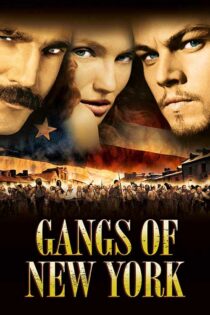 دانلود فیلم Gangs of New York 2002 (دار و دسته های نیویورکی) زیرنویس فارسی دانلود فیلم Gangs of New York 2002 (دار و دسته های نیویورکی) زیرنویس فارسی