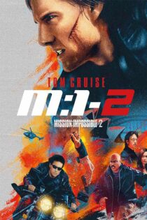 دانلود فیلم Mission: Impossible II 2000 (ماموریت غیر ممکن 2) زیرنویس فارسی دانلود فیلم Mission: Impossible II 2000 (ماموریت غیر ممکن 2) زیرنویس فارسی