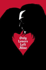 دانلود فیلم Only Lovers Left Alive 2013 (تنها عاشقان زنده ماندند) زیرنویس فارسی