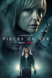 دانلود مینی سریال Pieces of Her (تکه هایی از او) زیرنویس فارسی