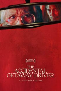 دانلود فیلم The Accidental Getaway Driver 2023 (راننده فراری ناخواسته) زیرنویس فارسی دانلود فیلم The Accidental Getaway Driver 2023 (راننده فراری ناخواسته) زیرنویس فارسی
