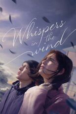 دانلود فیلم Whispers in the Wind 2024 زمزمه‌ هایی در باد زیرنویس فارسی