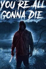 دانلود فیلم You’re All Gonna Die 2023 (همگی خواهید مرد) زیرنویس فارسی