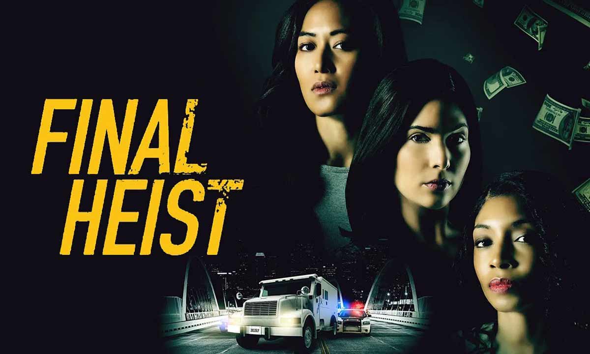 دانلود فیلم Final Heist 2024 (سرقت نهایی) با زیرنویس فارسی