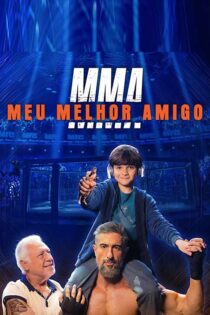 دانلود فیلم MMA: Meu Melhor Amigo