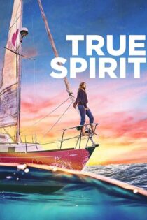 دانلود فیلم True Spirit با زیرنویس و دوبله فارسی