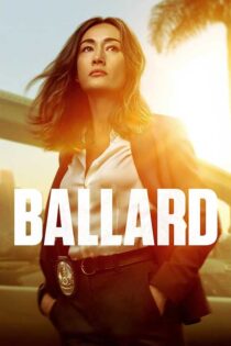 دانلود سریال Ballard 2025 (بالارد) با زیرنویس فارسی دانلود سریال Ballard 2025 (بالارد) با زیرنویس فارسی