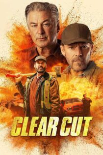 دانلود فیلم Clear Cut 2024 با زیرنویس فارسی