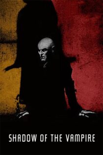 دانلود فیلم Shadow of the Vampire 2000 (سایه خون آشام) زیرنویس فارسی دانلود فیلم Shadow of the Vampire 2000 (سایه خون آشام) زیرنویس فارسی