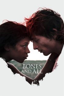 دانلود فیلم Bones and All 2022 (استخوان ها و همه چیز) زیرنویس فارسی