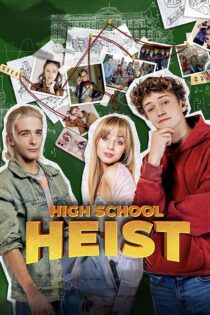 دانلود فیلم High School Heist 2025