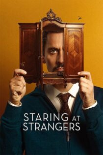 دانلود فیلم Staring at Strangers 2022 (خیره شدن به غریبه‌ها) دوبله فارسی