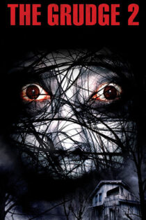 دانلود فیلم The Grudge 2 2006 (کینه ۲) با زیرنویس فارسی دانلود فیلم The Grudge 2 2006 (کینه ۲) با زیرنویس فارسی