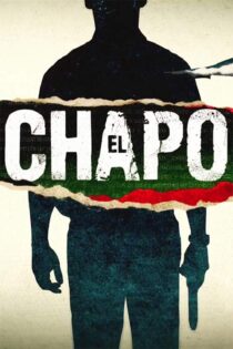 دانلود سریال El Chapo (ال چاپو) با زیرنویس فارسی دانلود سریال El Chapo (ال چاپو) با زیرنویس فارسی