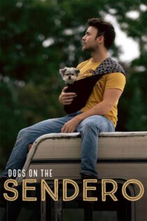 دانلود فیلم Dogs on the Sendero 2024 (سگ ها در جاده) زیرنویس فارسی دانلود فیلم Dogs on the Sendero 2024 (سگ ها در جاده) زیرنویس فارسی