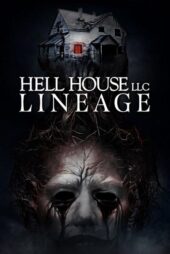 دانلود فیلم Hell House LLC: Lineage 2025 (خانه جهنمی دودمان) زیرنویس فارسی