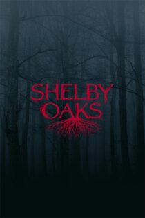 دانلود فیلم Shelby Oaks 2024 (شلبی اوکس) زیرنویس فارسی