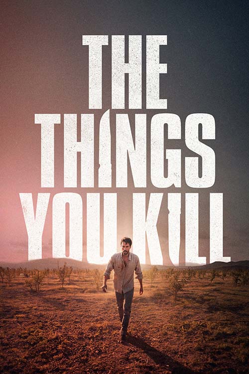 دانلود فیلم ترکی The Things You Kill 2025