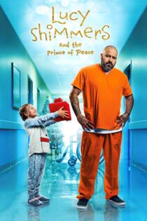 دانلود فیلم Lucy Shimmers and the Prince of Peace لوسی شیمرز و شاهزاده آرامش