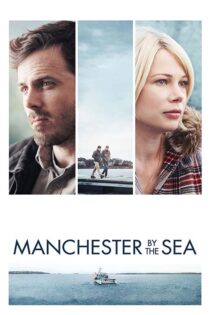 دانلود فیلم Manchester by the Sea 2016 دوبله فارسی