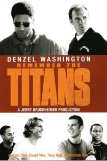 دانلود فیلم Remember the Titans 2000 (تایتان ها را به خاطر داشته باش) دانلود فیلم Remember the Titans 2000 (تایتان ها را به خاطر داشته باش)