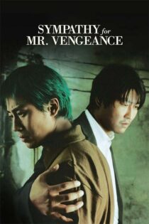 دانلود فیلم Sympathy for Mr. Vengeance 2002 همدردی با آقای انتقام