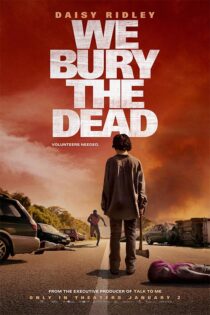 دانلود فیلم We Bury the Dead 2024 (ما مردگان را دفن میکنیم)