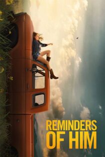 دانلود فیلم Reminders of Him 2026 (یادآوری های او) زیرنویس فارسی دانلود فیلم Reminders of Him 2026 (یادآوری های او) زیرنویس فارسی