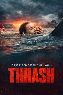 دانلود فیلم Thrash 2026 (در محاصره طوفان) با زیرنویس فارسی دانلود فیلم Thrash 2026 (در محاصره طوفان) با زیرنویس فارسی