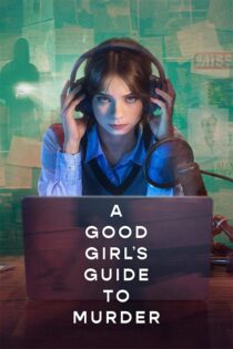 دانلود سریال A Good Girl's Guide to Murder