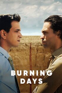 دانلود فیلم Burning Days 2022 (روزهای سوزان) با زیرنویس فارسی دانلود فیلم Burning Days 2022 (روزهای سوزان) با زیرنویس فارسی
