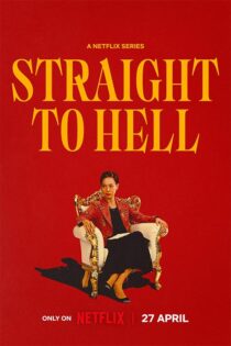 دانلود سریال Straight to Hell (مستقیم به جهنم) زیرنویس فارسی دانلود سریال Straight to Hell (مستقیم به جهنم) زیرنویس فارسی