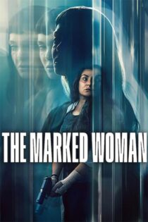 دانلود فیلم The Marked Woman 2026 (زن نشانه دار) زیرنویس فارسی دانلود فیلم The Marked Woman 2026 (زن نشانه دار) زیرنویس فارسی