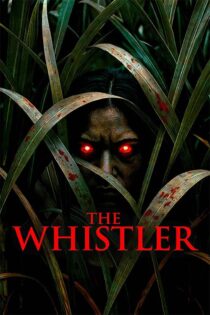 دانلود فیلم The Whistler 2026 (سوت زن) با دوبله فارسی دانلود فیلم The Whistler 2026 (سوت زن) با دوبله فارسی