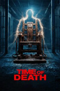 دانلود فیلم Time of Death 2025 (زمان مرگ) با زیرنویس فارسی دانلود فیلم Time of Death 2025 (زمان مرگ) با زیرنویس فارسی