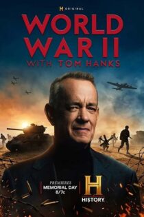 دانلود مستند World War II with Tom Hanks جنگ جهانی دوم با تام هنکس دانلود مستند World War II with Tom Hanks جنگ جهانی دوم با تام هنکس